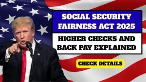 Social Security Fairness Act 2025: Back Pay and Bigger Checks Explained