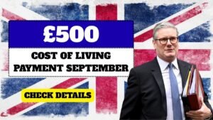 UK £500 Cost of Living Payment September 2025 – DWP Update Explained